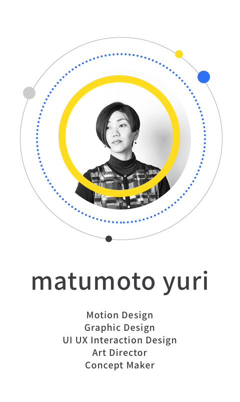 matsumoto yuri Motion Design Graphic Design UI UX Interaction Design Art Director Concept Maker